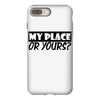 my place or yours iPhone 8 Plus