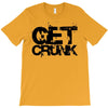 get crunk T-Shirt