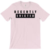 recently evicted T-Shirt