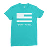 i don't kneel Ladies Fitted T-Shirt