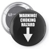 warning choking hazard printed Pin-back button
