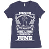Never Underestimate Dog Rescuer Who Was Born June Ladies Fitted T-Shirt