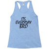 Jake Paul its everyday Bro Racerback Tank