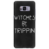 witches be trippn' Samsung Galaxy S8 Plus