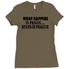 what happens in prague stays in prague Ladies Fitted T-Shirt