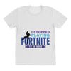 i Stopped Playing Fortnite To Be Here All Over Women's T-shirt
