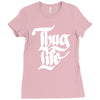 thug life Ladies Fitted T-Shirt