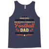 Behind Every Football Player Who Believes in Himself is a Football Dad Tank Top