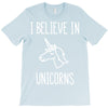 i believe in unicorns 2 T-Shirt