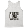 do what you love Tank Top