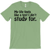 my life feels T-Shirt