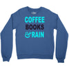 coffee books and rain Crewneck Sweatshirt