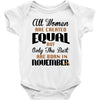all women are created equal but only the best are born in november Baby Bodysuit