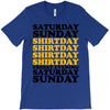saturday sunday shitday T-Shirt