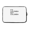 it's colombia not columbia Laptop sleeve