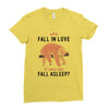 Why Fall In Love If You Can Fall Aslepp Ladies Fitted T-Shirt