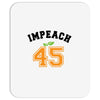 Impeach 45 Mousepad