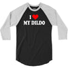 i love my dildo 3/4 Sleeve Shirt