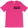 Normal People Scare Me T-Shirt