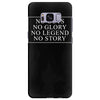 no guts no glory no legend no story slogan Samsung Galaxy S8 Plus