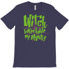 witch better have my money T-Shirt