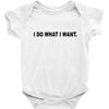 i do what i want Baby Bodysuit
