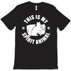 this is my spirit animal T-Shirt