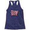 dope shit Racerback Tank