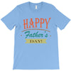 happy father's day T-Shirt