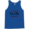 Yesterday Now Tomorrow Tank Top