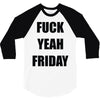 f yeah its friday 3/4 Sleeve Shirt