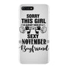 sorry this girl is already taken by a super sexy november boyfriend iPhone 7 Plus Case