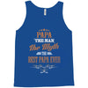 papa the man the myth best papa ever Tank Top