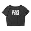 eat sleep yoga Crop Top
