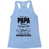 I'm Called Papa Because I'm Way Too Cool To Be Called Grandfather Racerback Tank