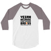 Vegan Because Plant Powered Badass Was Not an Offical Tittle FulL 3/4 Sleeve Shirt