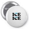 Ice Ice Baby Pin-back button