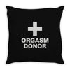orgasm donor Throw Pillow