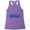 ask me why i'm jawsome Racerback Tank