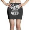 beer does not ask questions Mini Skirts