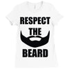 respect the beard Ladies Fitted T-Shirt