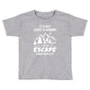 It's Not Just A Hobby It Is My Escape From Reality Toddler T-shirt