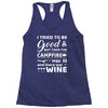 i tried to be good but then campfire was lit and there war wine Racerback Tank