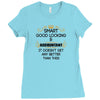 Smart Good Looking Accountant Doesnt Get Better Than This Ladies Fitted T-Shirt