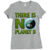there is no planet  b earth day Ladies Fitted T-Shirt