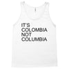 it's colombia not columbia Tank Top