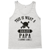 This Is What A Bad Ass Papa Looks Like Tank Top