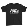 Don't Ask Me Why I'm A Vegan Ask Yourself Why You're Not Youth Tee