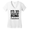 its so exhausting being fabulous Women's V-Neck T-Shirt