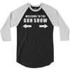 welcome to the gun show 3/4 Sleeve Shirt